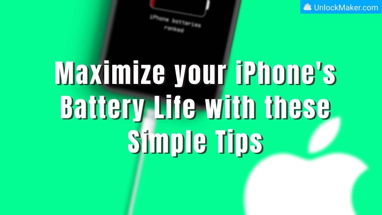 Maximize your iPhones Battery Life with these Simple Tips
