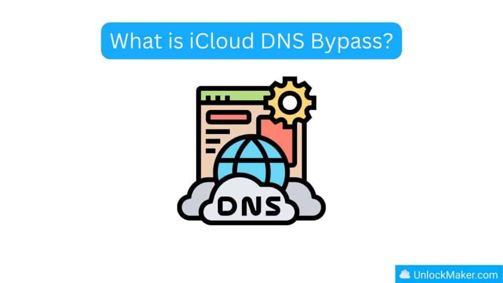 What is iCloud DNS Bypass