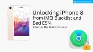 iPhone 8 IMEI Blacklist Removal and Bad ESN Fix