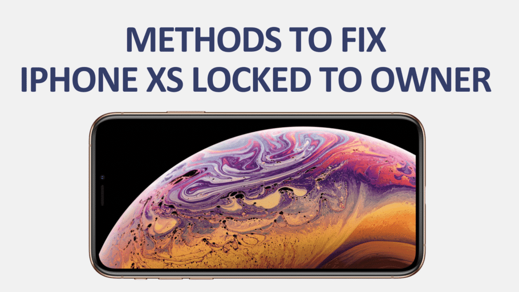 Methods to Fix iPhone XS Locked to Owner