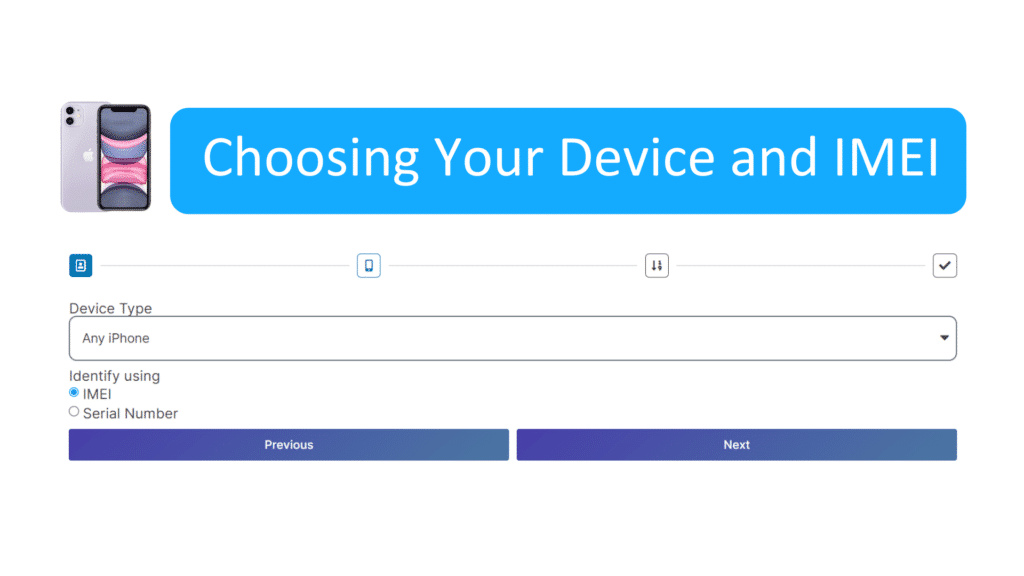 Step 3 Choosing Your Device and IMEI