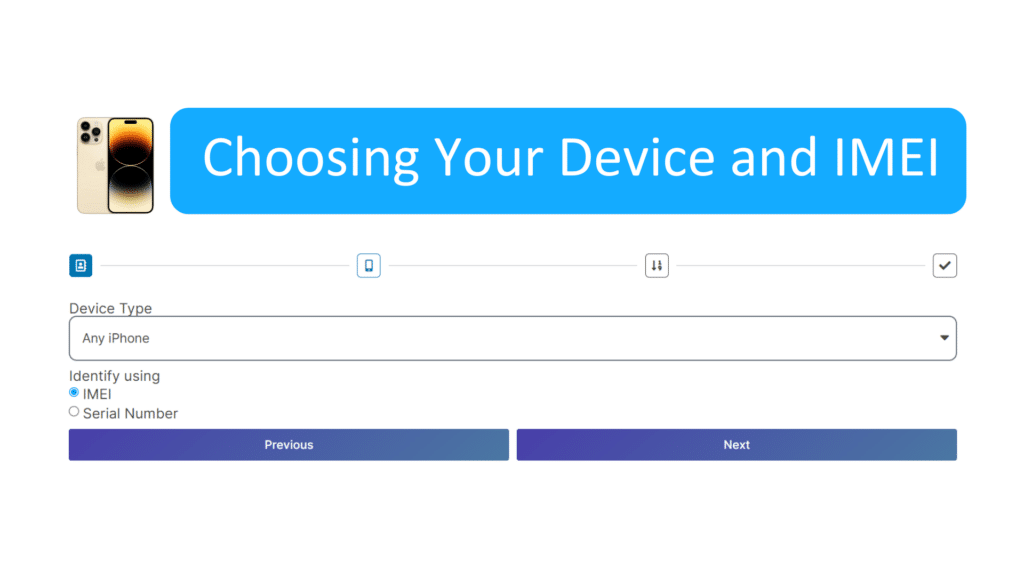 Step 3 Choosing Your Device and IMEI 3