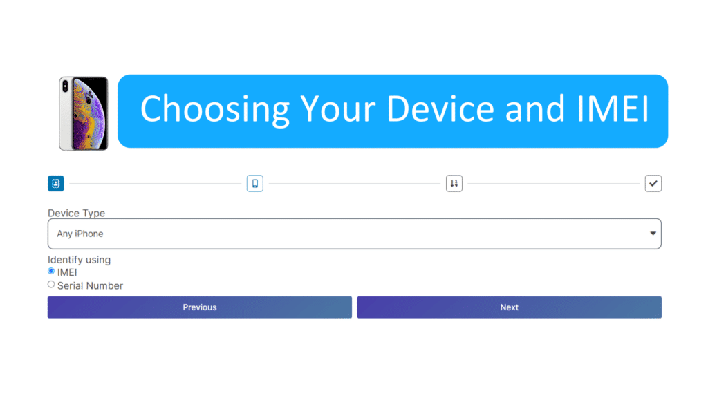 Step 3 Choosing Your Device and IMEI 7