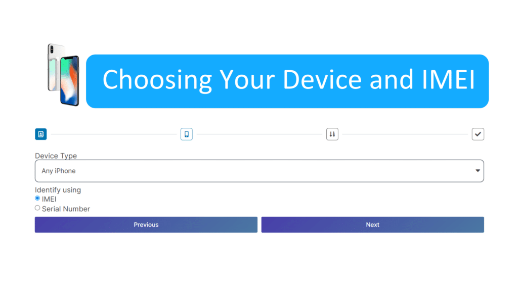 Step 3 Choosing Your Device and IMEI 8
