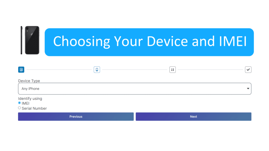 Step 3 Choosing Your Device and IMEI 9